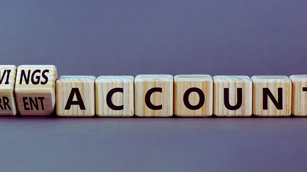 Current Account or Savings Accounts: Which one is Best for You?